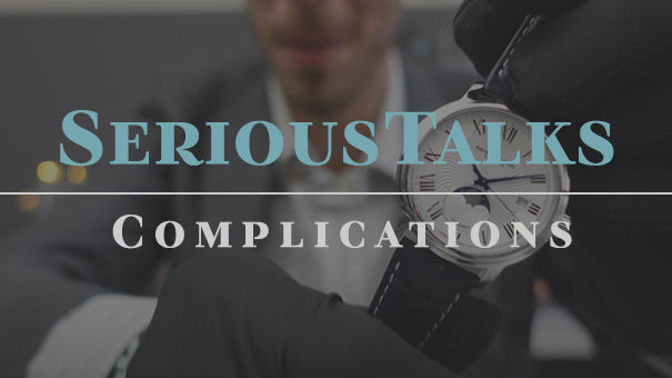 SeriousWatches - Serious Talks: The League of Complications